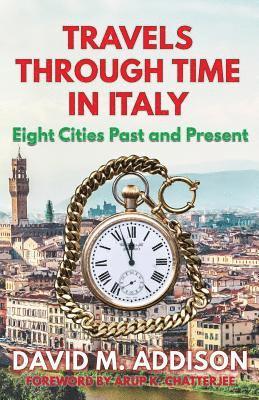 David M. Addison - Travels Through Time in Italy, Häftad