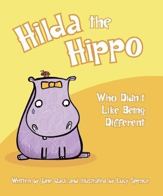 bokomslag Hilda the Hippo Who Didn't Like Being Different