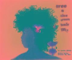 Tamika Phillip - My Hair Grows Like a Tree, Häftad. Tillgänglighet: Tillfälligt slut