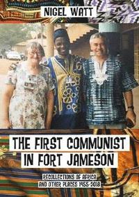 bokomslag First Communist in Fort Jameson