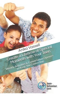 Create a Lifetime of Special Moments with Your Teen 1