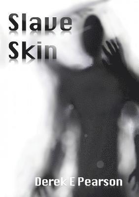 Slave Skin 1