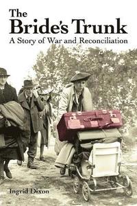 bokomslag The Bride's Trunk: A Story of War and Reconciliation