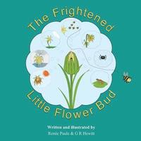bokomslag The Frightened Little Flower Bud