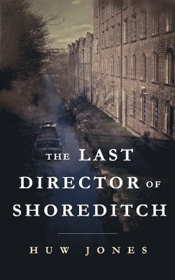 bokomslag Last Director of Shoreditch