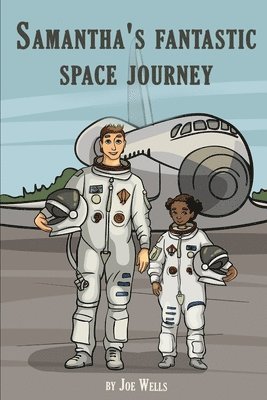 Samantha's fantastic space journey. 1