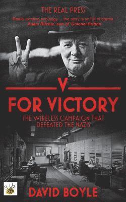 David Boyle - V for Victory: The wireless campaign that defeated the Nazis, Häftad