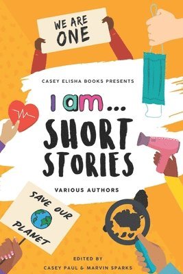 Marvin Sparks, Casey Paul - I Am... Short Stories, Häftad