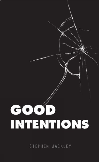 Stephen Jackley - Good Intentions, Häftad
