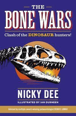 Nicky Dee - Bone Wars: Clash of the DINOSAUR Hunters, Häftad