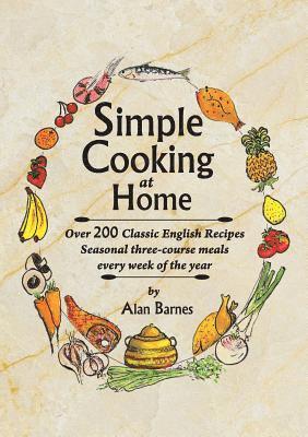 Alan Barnes - Simple Cooking at Home, Häftad