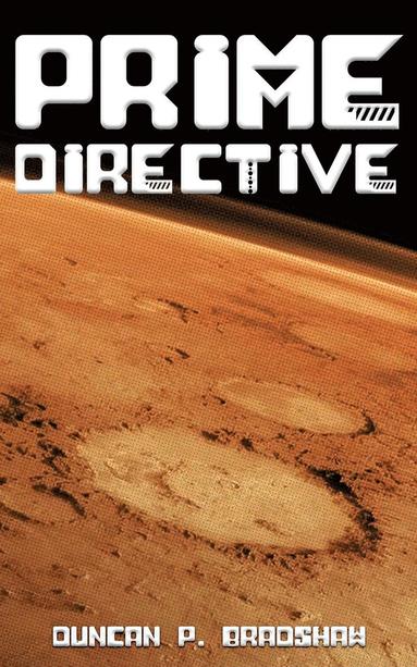 Duncan P Bradshaw - Prime Directive, Häftad