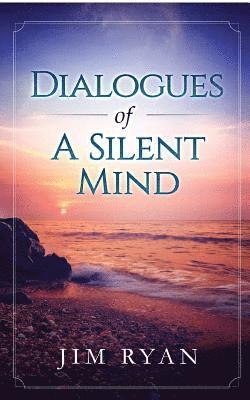 Jim Ryan - Dialogues: Dialogeues of the Silent Mind, Häftad