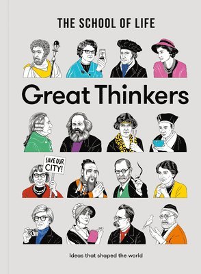 The School of Life, The School Of Life, Alain de Botton - Great Thinkers, Inbunden