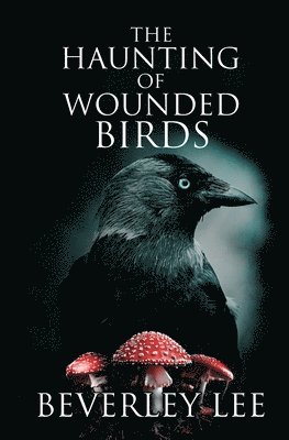 Haunting of Wounded Birds