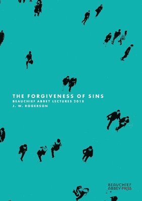 J W Rogerson - Forgiveness of Sins, Häftad