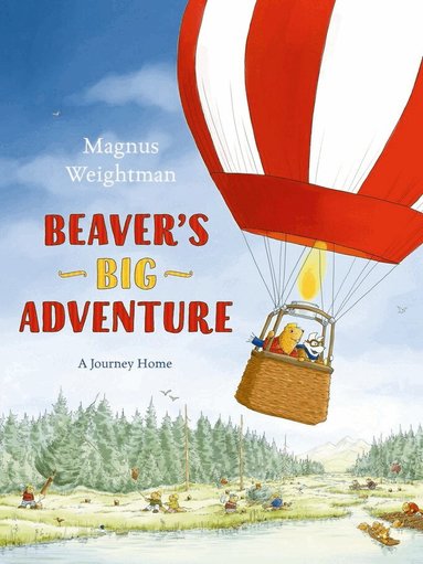 Magnus Weightman - Beaver's Big Adventure, Häftad