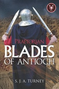 bokomslag Praetorian: Blades of Antioch