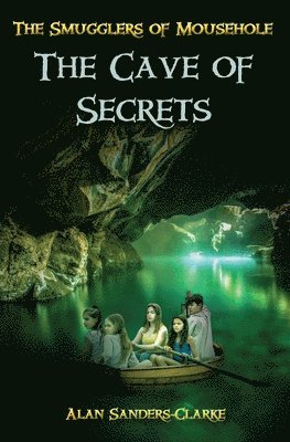 Alan Sanders-Clarke - Book 2: The Cave of Secrets, Häftad