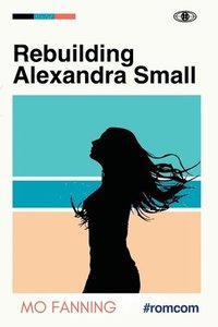 bokomslag Rebuilding Alexandra Small
