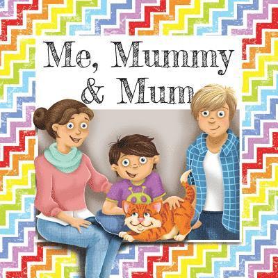 Me, Mummy & Mum 1