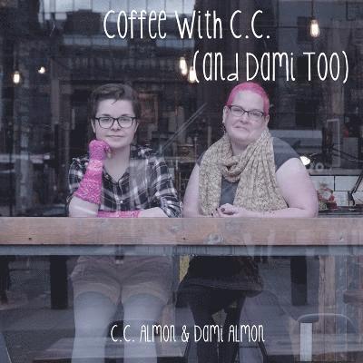 Coffee with C.C. (and Dami Too) 1