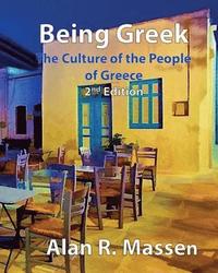 bokomslag Being Greek - The Culture of the People of Greece