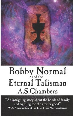 Bobby Normal and the Eternal Talisman 1