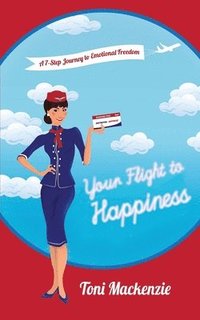 bokomslag Your Flight to Happiness