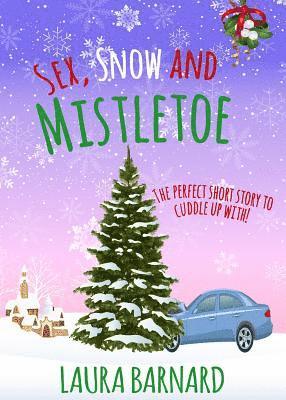 Sex, Snow & Mistletoe 1