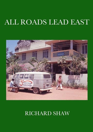 Richard Shaw - All Roads Lead East, Häftad