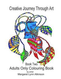 bokomslag Creative Journey Through Art; Book Two - Adults Only Colouring Book: Adults Only Colouring Book