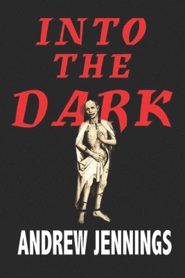 Andrew Jennings - Into the Dark, Häftad