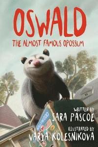 bokomslag Oswald, the Almost Famous Opossum