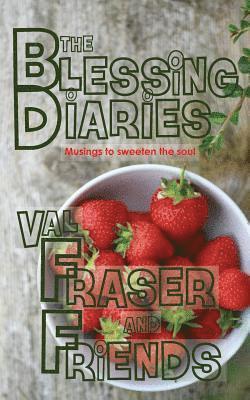 Val Fraser, Bob Fraser - Blessing Diaries, Häftad