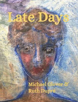 Michael Glover - Late Days, Häftad