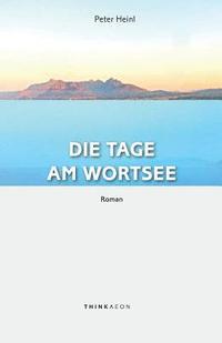 bokomslag Die Tage am Wortsee: Roman