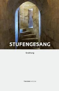 bokomslag Stufengesang: Erzählung