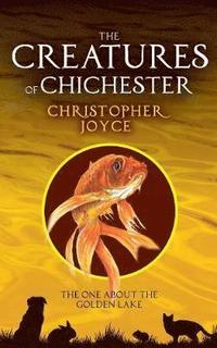 bokomslag The Creatures of Chchester