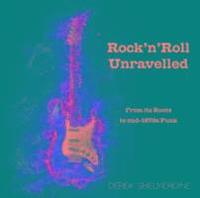 bokomslag Rock 'n' Roll Unravelled