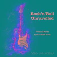 Rock 'n' Roll Unravelled 1