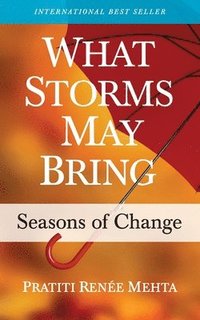 bokomslag What Storms May Bring: Seasons of Change