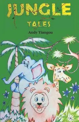 A. C. Yiangou - Jungle Tales, Häftad. Tillgänglighet: Lägg i varukorg
