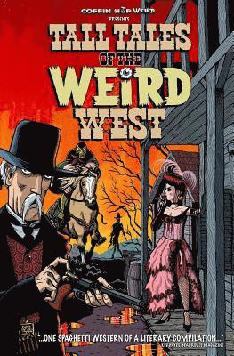 Scott S. Phillips, Axel Howerton - Tall Tales of the Weird West, Häftad