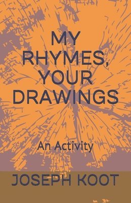bokomslag My Rhymes, Your Drawings: An Activity