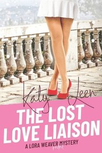 bokomslag The Lost Love Liaison: A Lora Weaver Mini-Mystery