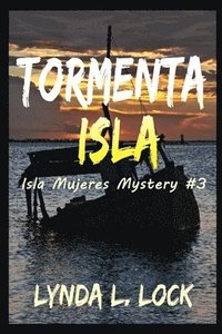 bokomslag Tormenta Isla: Murder and mayhem on a tiny island in paradise