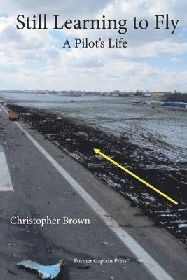 Christopher Brown - Still Learning to Fly, Häftad