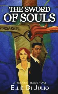 bokomslag The Sword of Souls: A Forgotten Relics Novel