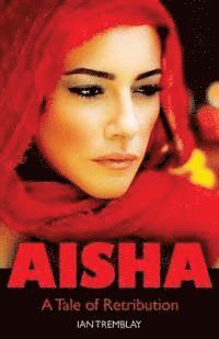 AISHA - A Tale of Retribution 1